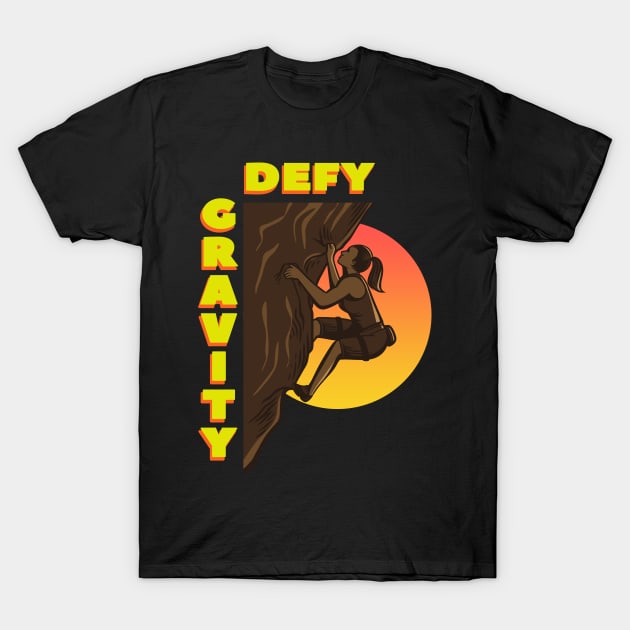 Defy Gravity Climbing Bouldering Gift T-Shirt by Foxxy Merch